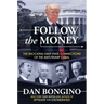 Follow the Money: The Shocking Deep State Connections of the Anti-Trump Cabal
