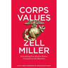Corps Values: Everything You Need to Know I Learned in the Marines