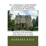 St. Thomas and Port Stanley Ontario in Colour Photos: Saving Our History One Photo at a Time