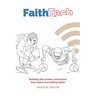 Faith Tech: Discovering, using and upgrading your spiritual technology