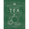 The Official Downton Abbey Afternoon Tea Cookbook: Teatime Drinks, Scones, Savories & Sweets