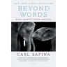 Beyond Words: What Animals Think and Feel