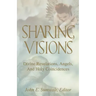 Sharing Visions: Divine Revelations, Angels, and Holy Coincidences