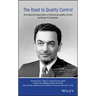 The Road to Quality Control: The Industrial Application of Statistical Quality Control by Homer M. Sarasohn