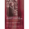 The Domestication of Martin Luther King Jr.
