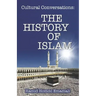 Cultural Conversations: The History of Islam