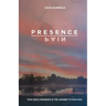 Presence over Pain: How God's Presence Is the Answer to Our Pain