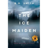 The Ice Maiden: A Fast-Paced Murder Thriller