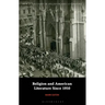 Religion and American Literature Since 1950