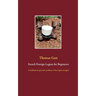 French Foreign Legion for Beginners: A handbook for potential candidates of the Légion étrangère