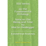 100 terms on the Fundamental Ontology, base on the "Being and Time" by Martin Heidegger: Existential Analysis