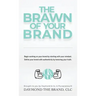 The Brawn of Your Brand