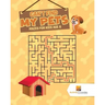 Can't Find My Pets: Mazes for Kids Age 6