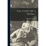The Story of a Whim /
