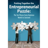 Putting Together The Entrepreneurial Puzzle: The Ten Pieces Every Business Needs to Succeed