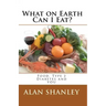 What on Earth Can I Eat?: Food, Type 2 Diabetes and YOU
