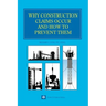 Why Construction Claims Occur and How to Prevent Them
