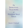 The Spiritual Teaching of Higher Self Yoga