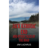 Jack Kerouac End and Other Tales of the Road