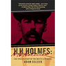 H. H. Holmes: The True History of the White City Devil