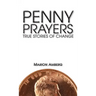 Penny Prayers: True Stories of Change