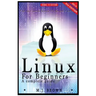 Linux: Linux Command Line - A Complete Introduction To The Linux Operating System And Command Line (With Pics)