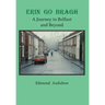 Erin Go Bragh: A Journey to Belfast and Beyond
