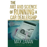 The Art and Science of Running a Car Dealership