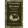 Tennessee Records: Bible Records and Marriage Bonds