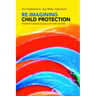Re-Imagining Child Protection: Towards Humane Social Work with Families