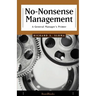 No-Nonsense Management: A General Manager's Primer
