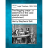 The Flogging Craze: A Statement of the Case Against Corporal Punishment.