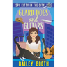 Guard Dogs and Guitars