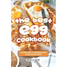 The Best Egg Cookbook: Learn How to Prepare Eggs in Delicious Ways