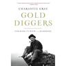 Gold Diggers: Striking It Rich in the Klondike