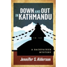 Down and Out in Kathmandu: A Backpacker Mystery