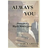 Always You: Diary Of A Black Man's Love