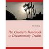 The Cheater's Handbook to Documentary Credits