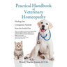 Practical Handbook of Veterinary Homeopathy: Healing Our Companion Animals from the Inside Out