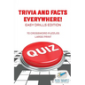 Trivia and Facts Everywhere! 70 Crossword Puzzles Large Print Easy Drills Edition