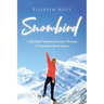 SnowBird: A Spiritual Woman's Journey Through a Traumatic Brain Injury
