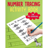 Number Tracing Activity Book for PreSchoolers: Traceable Number Workbook with Practice Pages: Counting 1 to 10 for Pre-K, Kindergarten & Kids Age 3-5