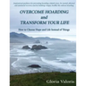 Overcome Hoarding and Transform Your Life: How to Choose Hope and Life Instead of Things