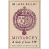 Monarchy: A Study of Louis XIV