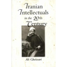 Iranian Intellectuals in the Twentieth Century