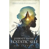 Journey to the Ecstatic Self: A Workbook for Settling into your Skin, Cultivating Authenticity, and Reconnecting with your Radiant Self