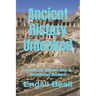 Ancient History Unlocked: Academic Lies, Ignorance, Cover-up and Intellectual Dishonesty