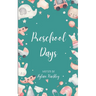 Preschool Days Funny Poems about young children's antics, teachers' work dedication and parents who are just trying their best.