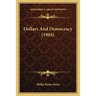 Dollars And Democracy (1904)