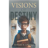 Visions of Destiny